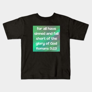 Bible Verse Romans 3:23 Kids T-Shirt